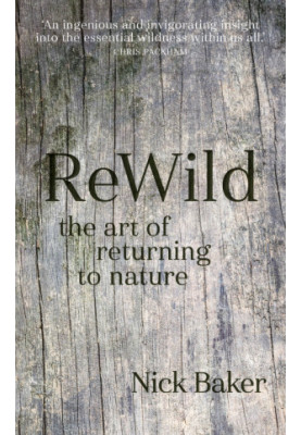 ReWild - the art of returning to nature