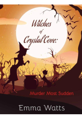 Witches of Crystal Cove 03-Murder Most Sudden