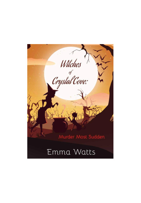 Witches of Crystal Cove 03-Murder Most Sudden
