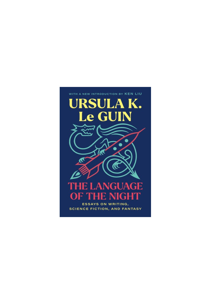 The Language of the Night: Essays on Writing, Science Fiction, and Fantasy