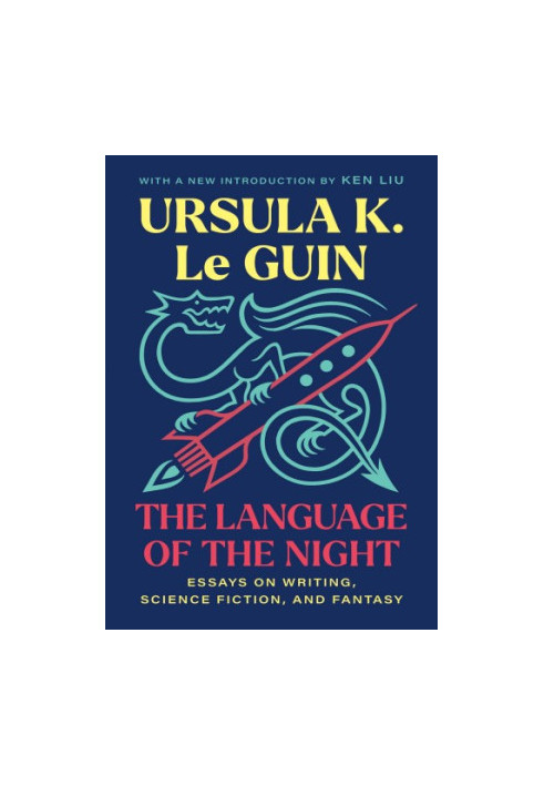 The Language of the Night: Essays on Writing, Science Fiction, and Fantasy