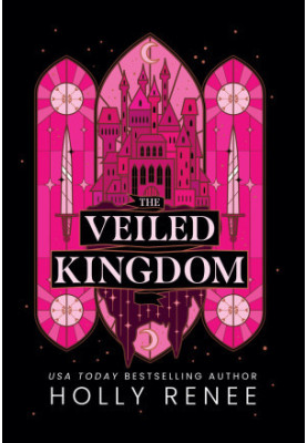 The Veiled Kingdom: B&N Exclusive Edition