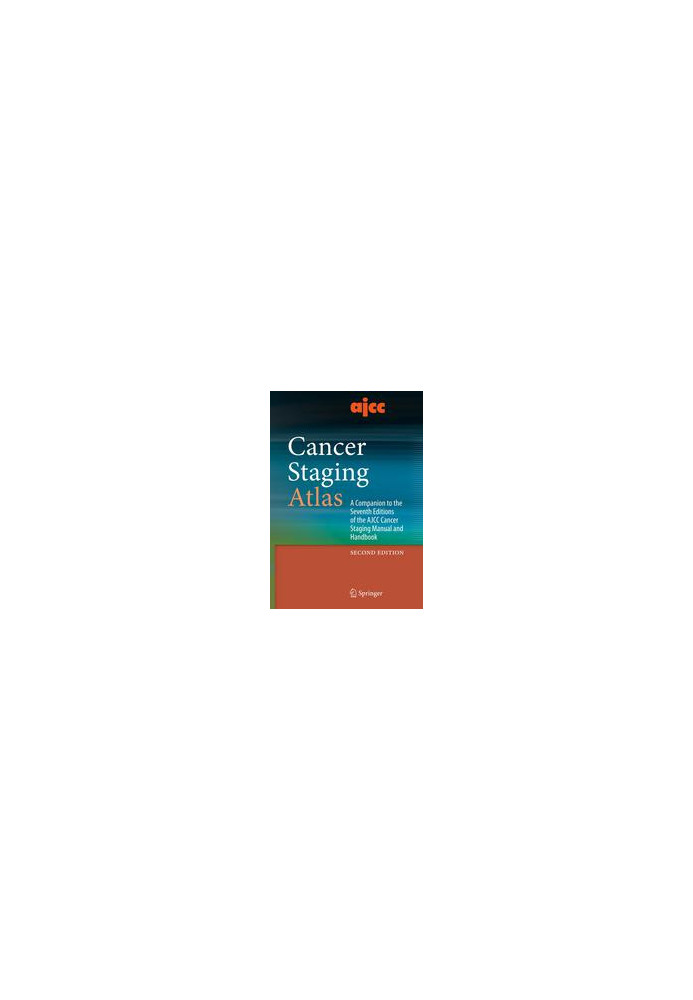 AJCC Cancer Staging Atlas: A Companion to the Seventh Editions of the AJCC Cancer Staging Manual and Handbook