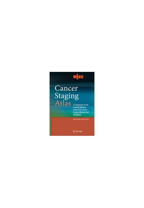 AJCC Cancer Staging Atlas: A Companion to the Seventh Editions of the AJCC Cancer Staging Manual and Handbook