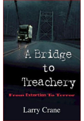 A Bridge to Treachery · From Extortion to Terror