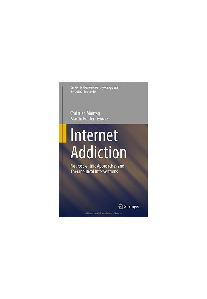 Internet addiction : neuroscientific approaches and therapeutical interventions