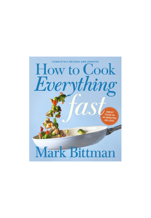 How to Cook Everything Fast Revised Edition