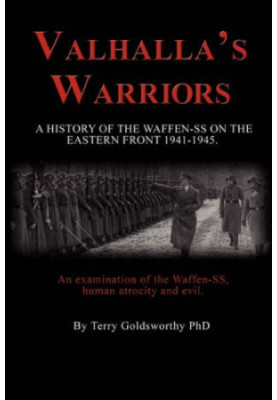 Valhalla's warriors : a history of the Waffen-SS on the Eastern Front 1941-1945