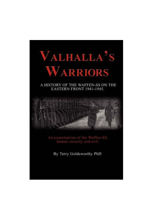 Valhalla's warriors : a history of the Waffen-SS on the Eastern Front 1941-1945
