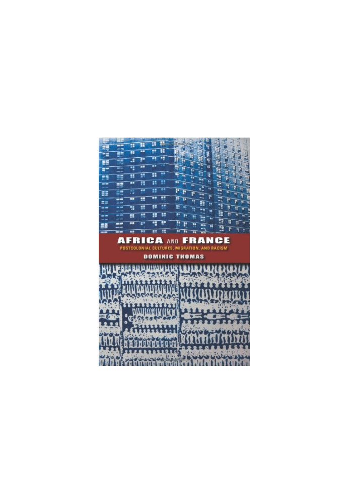 Africa and France. Postcolonial cultures, migration, and racism