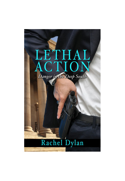 [Danger in the Deep South 01] • Lethal Action