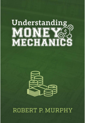 Understanding Money Mechanics