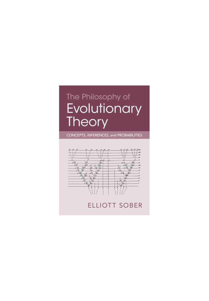 The Philosophy of Evolutionary Theory: Concepts, Inferences, and Probabilities