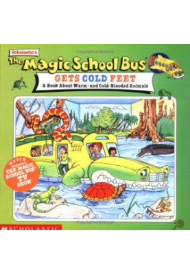 The Magic School Bus Gets Cold Feet: A Book About Hot-and Cold-blooded...