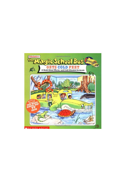 The Magic School Bus Gets Cold Feet: A Book About Hot-and Cold-blooded...
