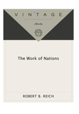 The work of nations : preparing ourselves for 21st century capitalism