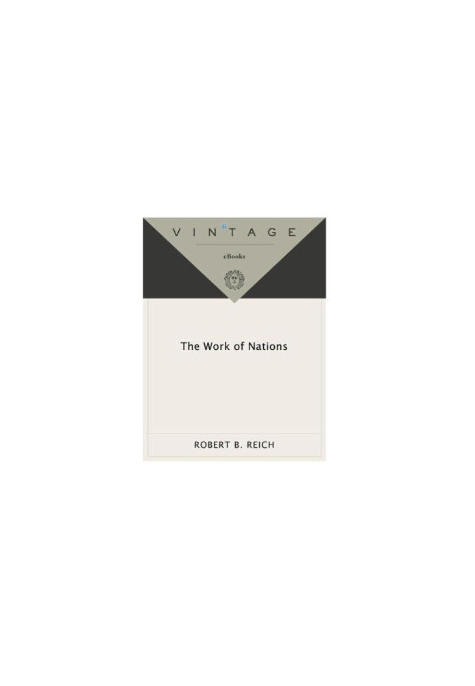 The work of nations : preparing ourselves for 21st century capitalism