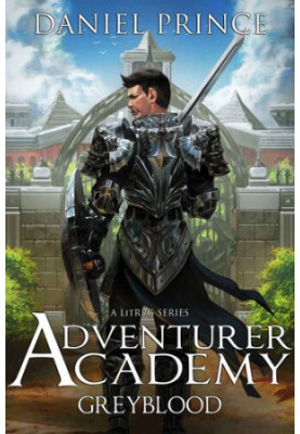 Greyblood: Adventurer Academy: A LitRPG Series
