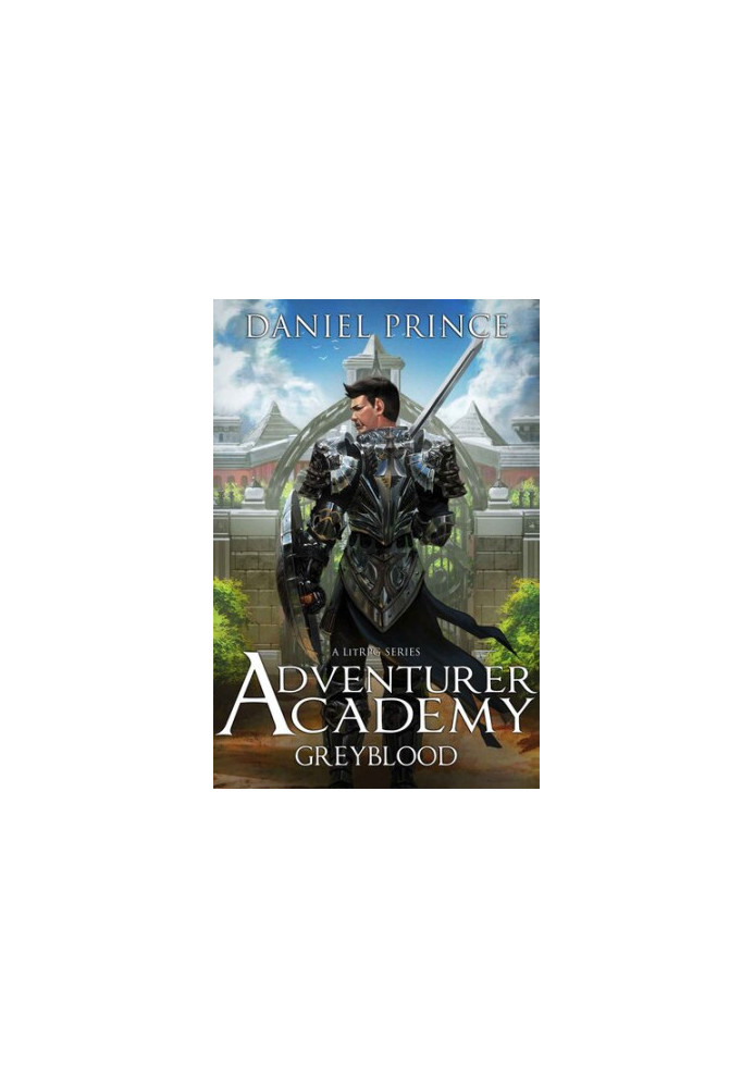 Greyblood: Adventurer Academy: A LitRPG Series