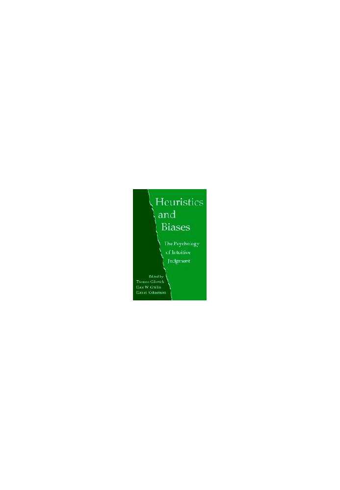 Heuristics and Biases: The Psychology of Intuitive Judgment