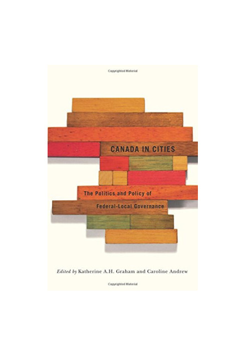 Canada in cities : the politics and policy of federal-local governance