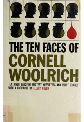 The 10 Faces Of Cornell Woolrich
