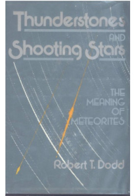 Thunderstones and Shooting Stars : The Meaning of Meteorites