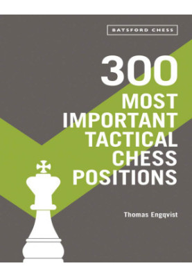 300 Most Important Tactical Chess Positions