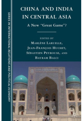 China and India in Central Asia A new "great game"?