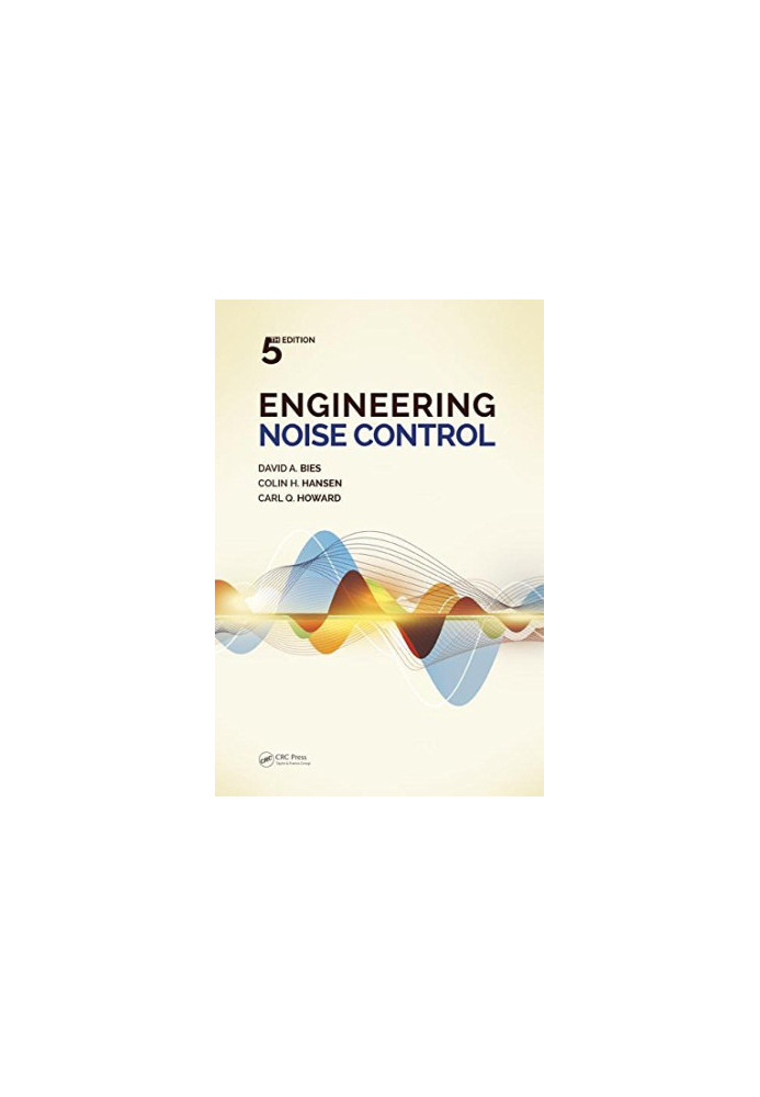 Engineering Noise Control, Fifth Edition
