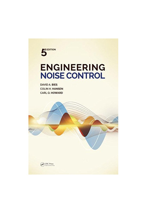 Engineering Noise Control, Fifth Edition