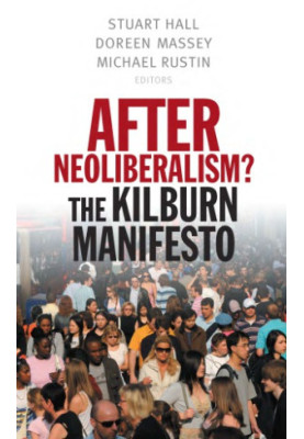 After Neoliberalism? The Kilburn Manifesto