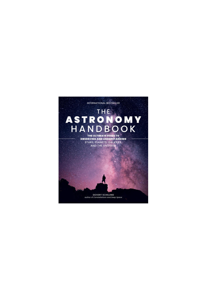 The Astronomy Handbook: The Ultimate Guide to Observing and Understanding Stars, Planets, Galaxies, and the Universe