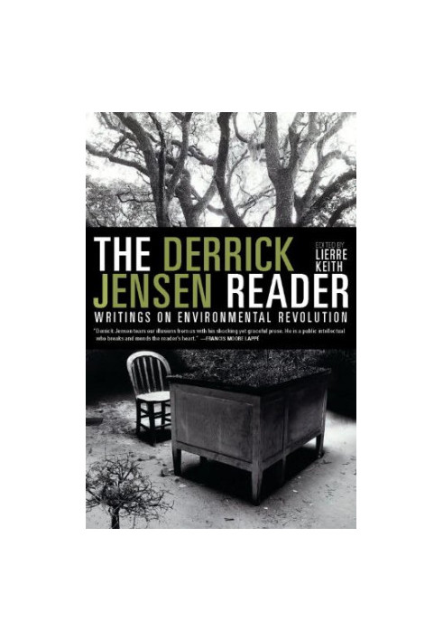 The Derrick Jensen Reader: Writings on Environmental Revolution
