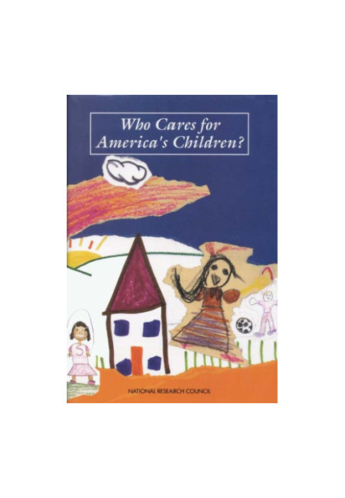 Who cares for America’s children? : child care policy for the 1990s