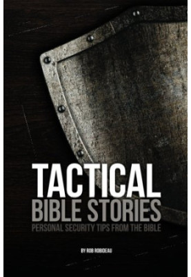 Tactical Bible Stories: Personal Security Tips from the Bible
