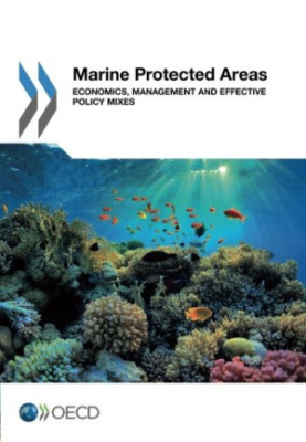 Marine Protected Areas: Economics, Management and Effective Policy Mixes