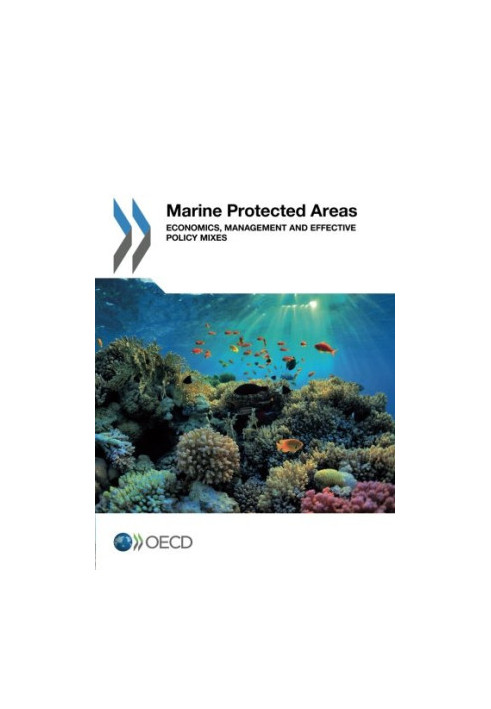 Marine Protected Areas: Economics, Management and Effective Policy Mixes