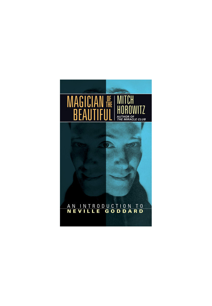 Magician of the Beautiful: An Introduction to Neville Goddard