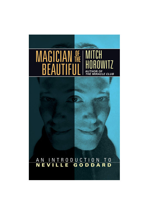 Magician of the Beautiful: An Introduction to Neville Goddard