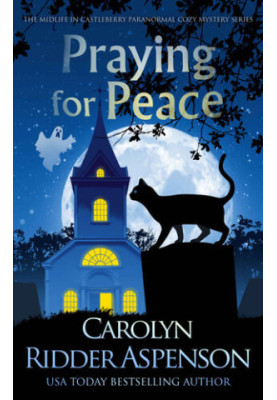 Praying for Peace (Chantilly Adair Psychic Medium 3)