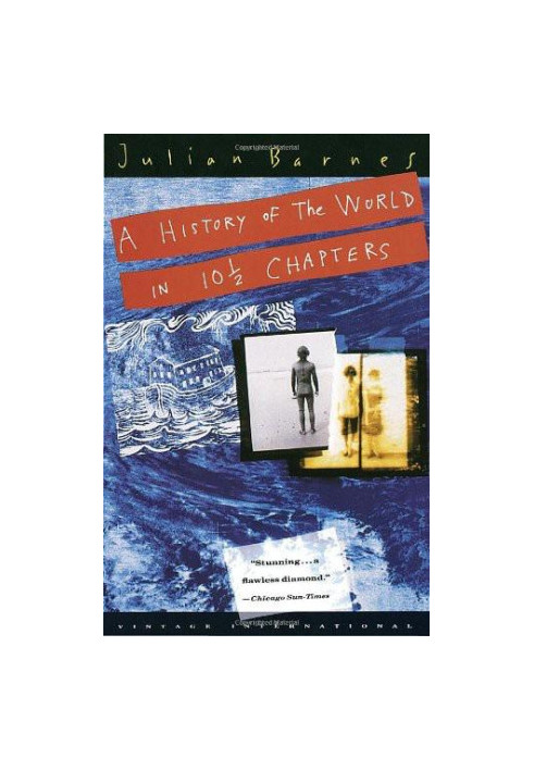 A History of the World in 10 1/2 Chapters