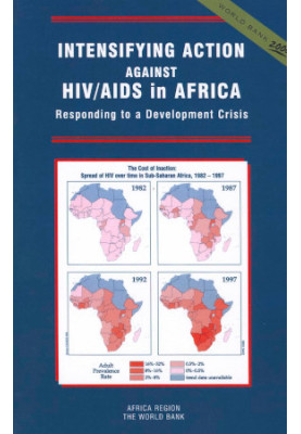Intensifying Action Against HIV Aids in Africa - Responding to a Development Crisis