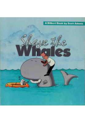 Shave the Whales_A Dilbert Book