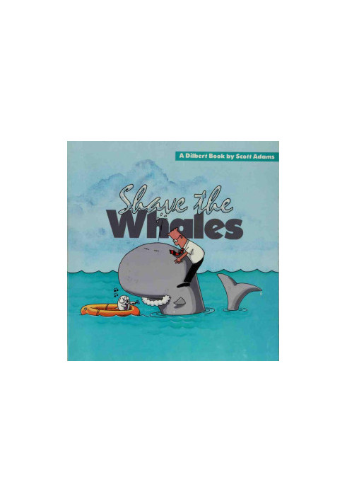 Shave the Whales_A Dilbert Book