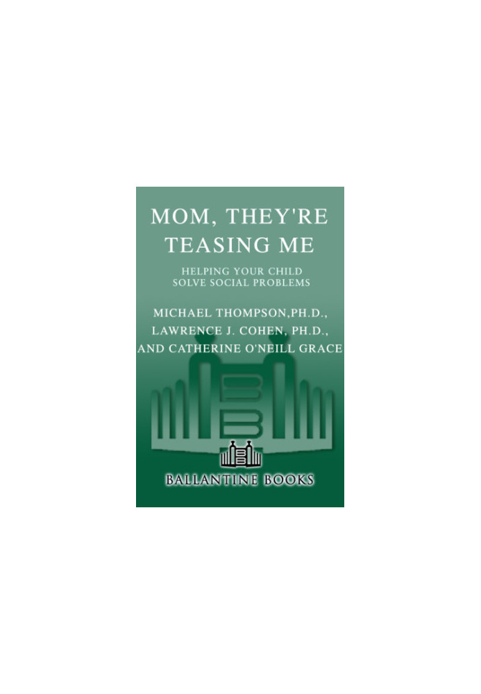 Mom, They're Teasing Me: Helping Your Child Solve Social Problems