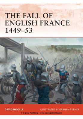 The Fall of English France 1449–53