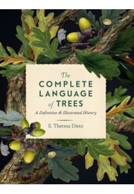The Complete Language of Trees: A Definitive and Illustrated History
