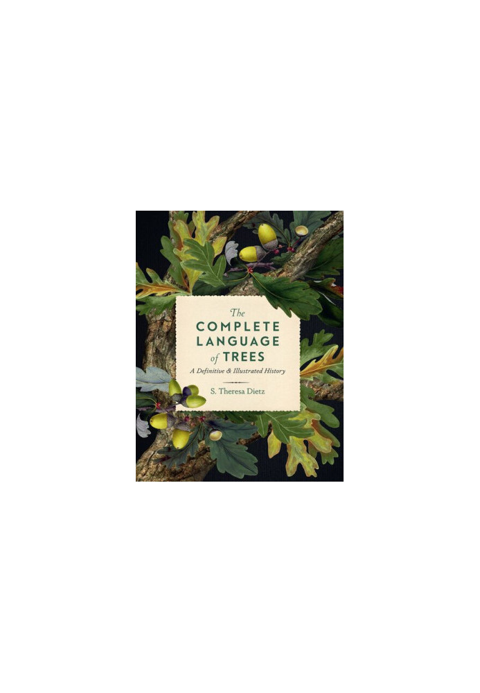 The Complete Language of Trees: A Definitive and Illustrated History