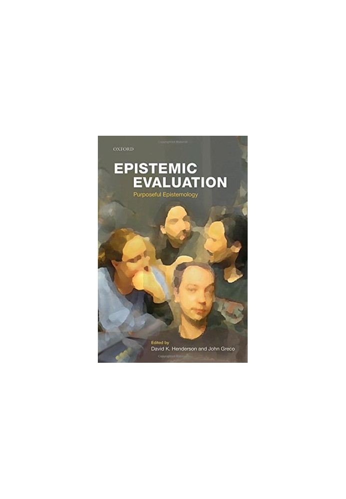 Epistemic evaluation : purposeful epistemology